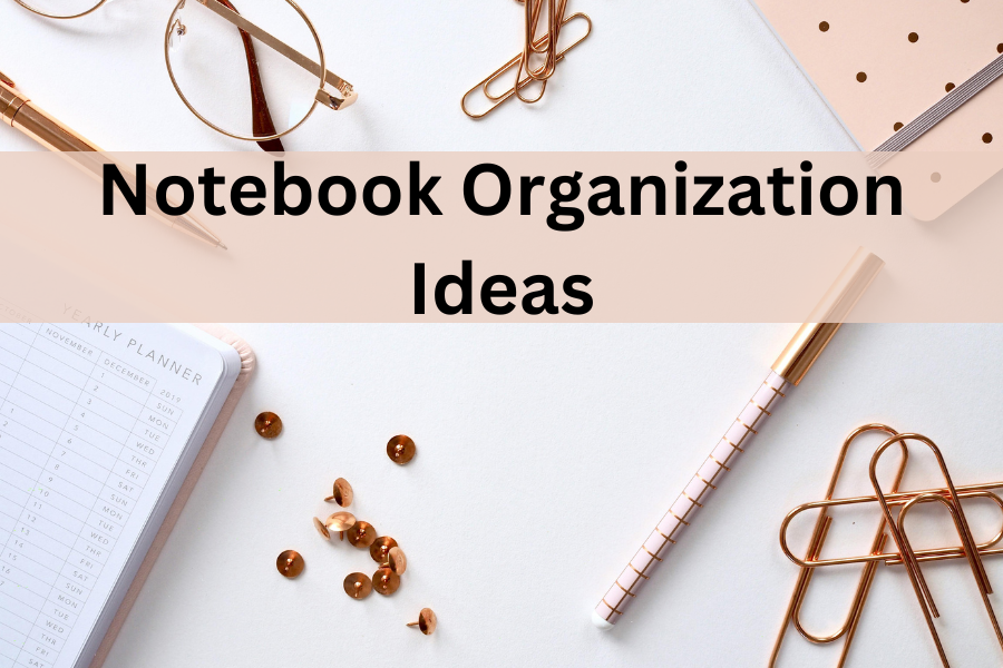 notebook organization ideas