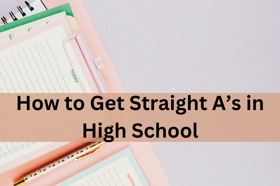 how to get straight as in high school