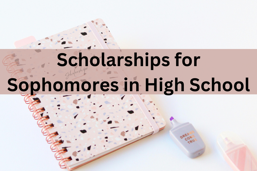 scholarships for sophomores in high school