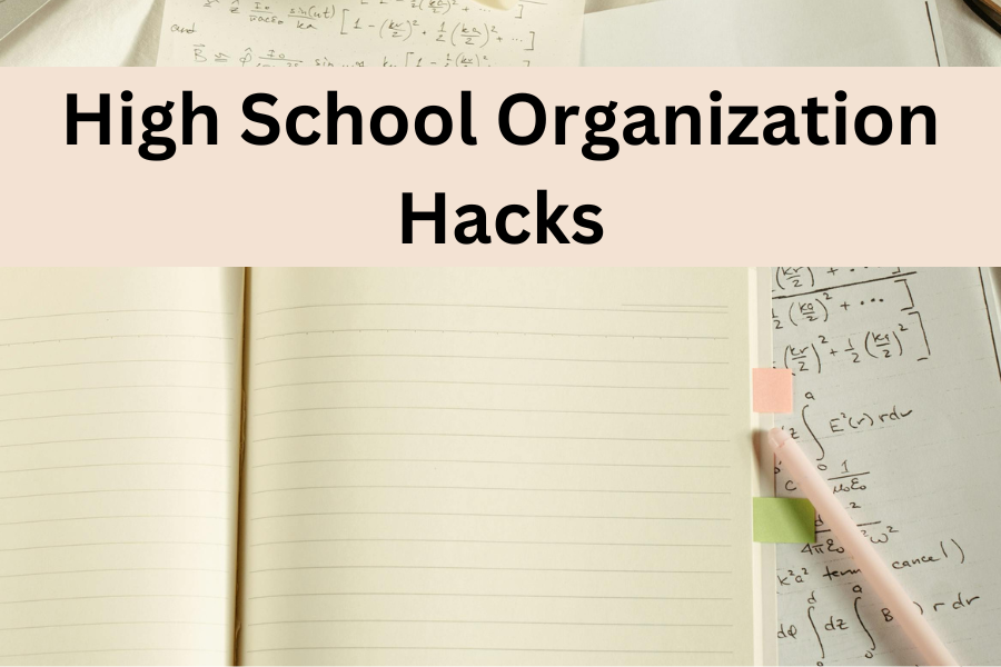 high school organization hacks